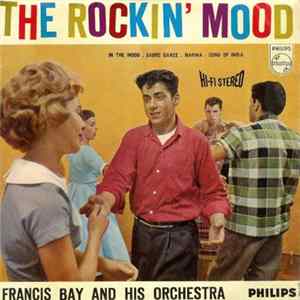 Francis Bay And His Orchestra - The Rockin' Mood mp3