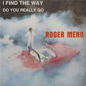 Roger Meno - I Find The Way mp3