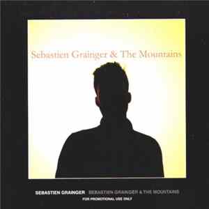 Sebastien Grainger - Sebastien Grainger & The Mountains mp3