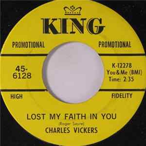 Charles Vickers - Lost My Faith In You / Do Me Good mp3