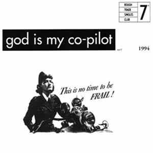 God Is My Co-Pilot - This Is No Time To Be Frail! mp3