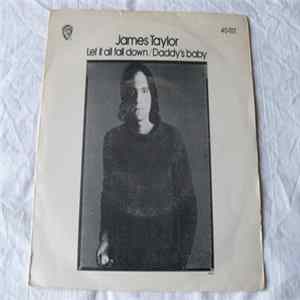 James Taylor - Let It All Fall Down / Daddy's Baby mp3