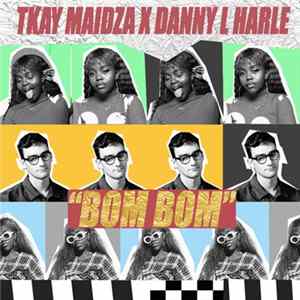 Tkay Maidza & Danny L Harle - Bom Bom mp3
