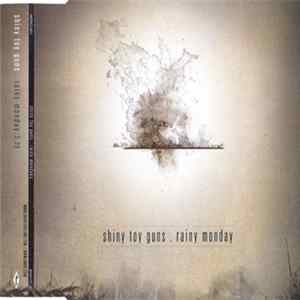 Shiny Toy Guns - Rainy Monday mp3