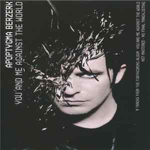 Apoptygma Berzerk - You And Me Against The World mp3