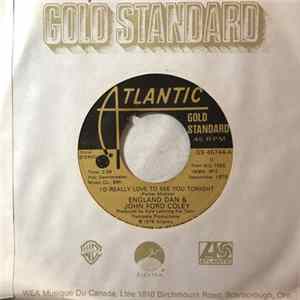 England Dan & John Ford Coley - I'd Really Love To See You Tonight / It's Not The Same mp3