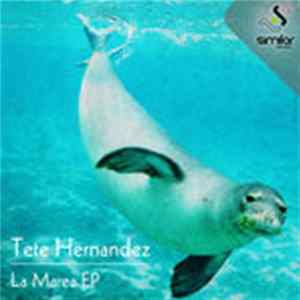 Tete Hernandez - La Marea EP mp3