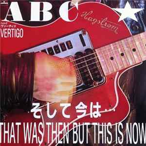 ABC - That Was Then But This Is Now mp3