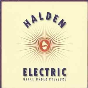 Halden Electric - Grace Under Pressure mp3