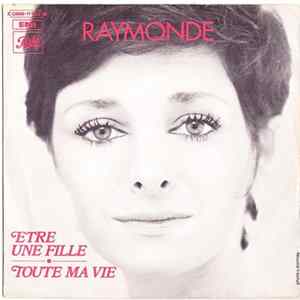 Raymonde - Être Une Fille / Toute Ma Vie mp3