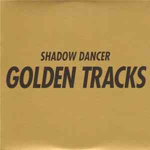 Shadow Dancer - Golden Tracks mp3
