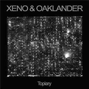 Xeno & Oaklander - Topiary mp3