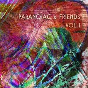 Paranoiac - Paranoiac & Friends Vol I mp3