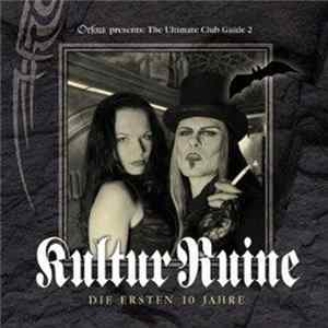 Various - Orkus Presents: The Ultimate Club Guide 2 (KulturRuine: Die Ersten 10 Jahre) mp3