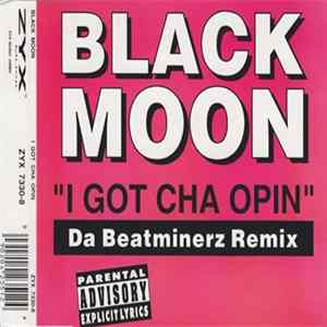 Black Moon - I Got Cha Opin mp3