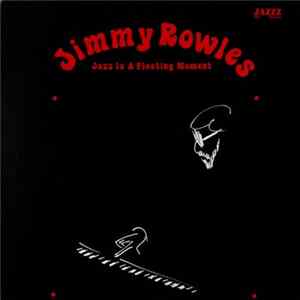 Jimmy Rowles - Jazz Is A Fleeting Moment mp3