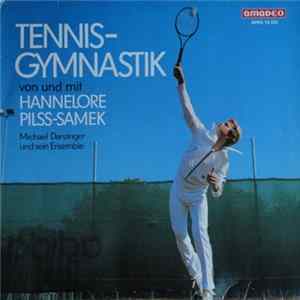 Hannelore Pilss-Samek, Michael Danzinger Und Sein Ensemble - Tennisgymnastik mp3