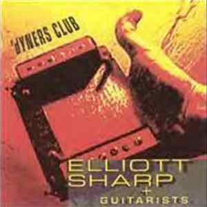 Elliott Sharp + Various - 'Dyners Club mp3