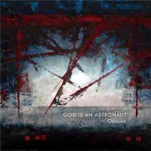God Is An Astronaut - Origins mp3