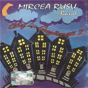 Mircea Rusu Band - Chef În Grozăvești 2 mp3