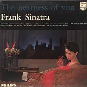 Frank Sinatra - The Nearness Of You mp3