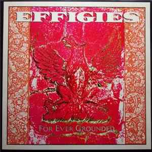 Effigies - For Ever Grounded mp3
