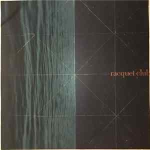 Racquet Club - Racquet Club mp3