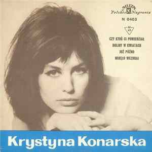 Krystyna Konarska - Czy Ktoś Ci Powiedział mp3