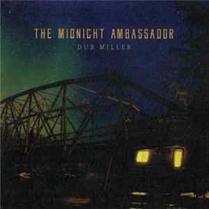 Dub Miller - The Midnight Ambassador mp3