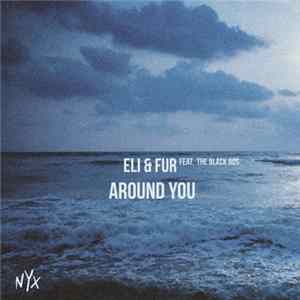Eli & Fur Feat. The Black 80s - Around You mp3