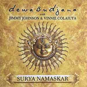 Dewa Budjana With Jimmy Johnson & Vinnie Colaiuta - Surya Namaskar mp3