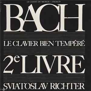 J.S. Bach, Sviatoslav Richter - Le Clavier Bien Tempéré 2e Livre mp3