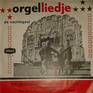 R. K. Jeugdcentralekoor - Orgelliedje mp3