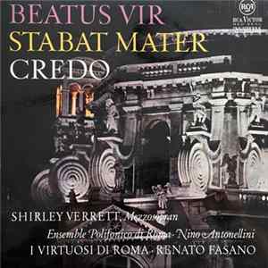 Coro Polifonico Di Roma, Nino Antonellini, I Virtuosi DI Roma, Shirley Verrett, Renato Fasano - Beatus Vir, Stabat Mater, Credo mp3