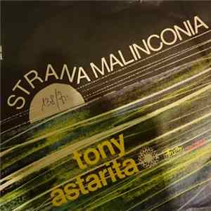 Tony Astarita - Strana Malinconia mp3