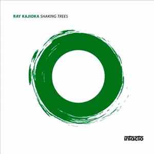 Ray Kajioka - Shaking Trees mp3