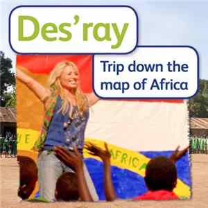 Des'ray - Trip Down The Map Of Africa mp3
