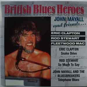 Various - British Blues Heroes (John Mayall And Friends...) mp3