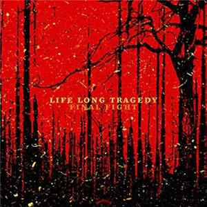 Final Fight / Life Long Tragedy - Final Fight / Life Long Tragedy mp3