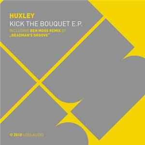 Huxley - Kick The Bouquet EP mp3