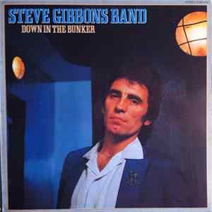 Steve Gibbons Band - Down In The Bunker mp3