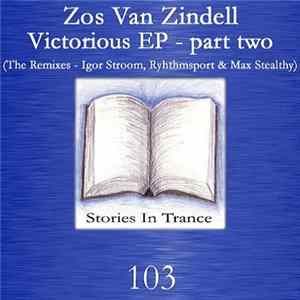Zos Van Zindell - Victorious Ep Part 2 mp3