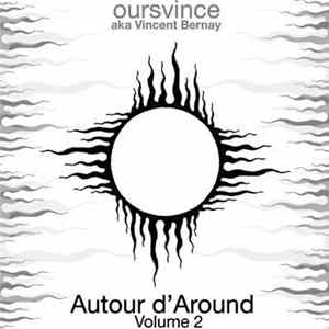 Oursvince - Autour D'Around (Volume 2) mp3