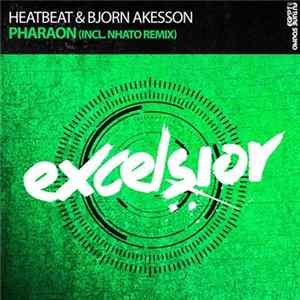 Heatbeat & Bjorn Akesson - Pharaon mp3