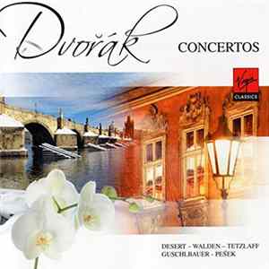 Désert, Walden, Tetzlaff, Guschlbauer, Pešek - Dvořák - Concertos mp3