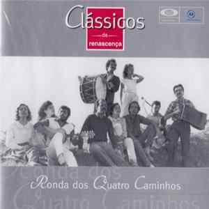 Ronda Dos Quatro Caminhos - Clássicos da Renascença mp3