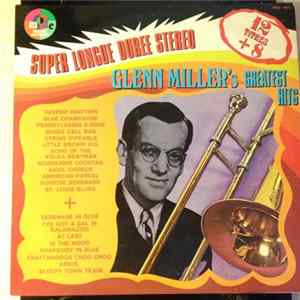 Glenn Miller - Glenn Miller's Greatest Hits mp3