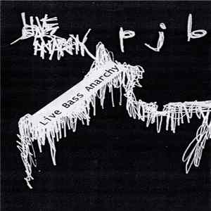 P.J.B. - Live Bass Anarchy mp3