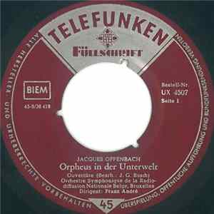 Jacques Offenbach, Franz von Suppé, Orchestre Symphonique De La Radiodiffusion Nationale Belge, Bruxelles Dirigent Franz André - Orpheus In Der Unterwelt mp3