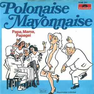 Mayonnaise-Unlimited - Polonaise-Mayonnaise mp3